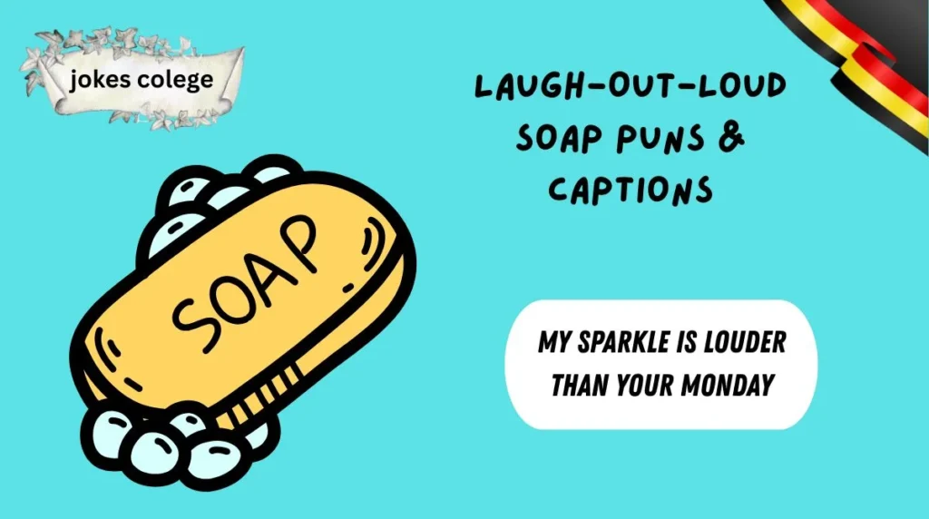 Laugh-Out-Loud Soap Puns & Captions