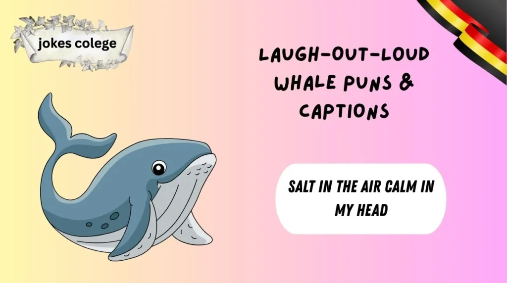 Laugh-Out-Loud Whale Puns & Captions