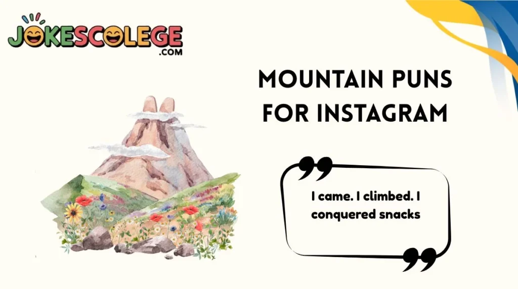 Mountain Puns for Instagram