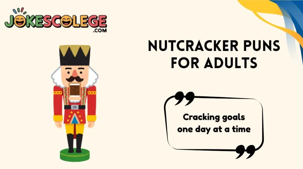 Nutcracker Puns for Adults