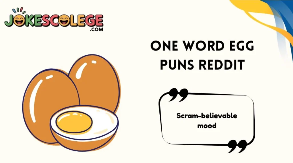One Word Egg Puns Reddit