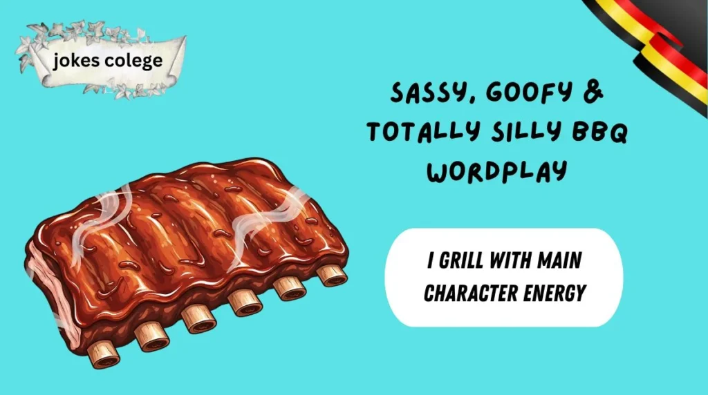 Sassy, Goofy & Totally Silly BBQ Wordplay