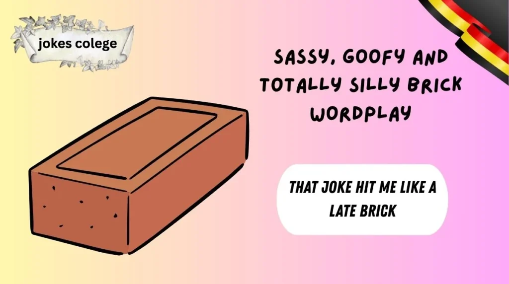 Sassy, Goofy and Totally Silly Brick Wordplay