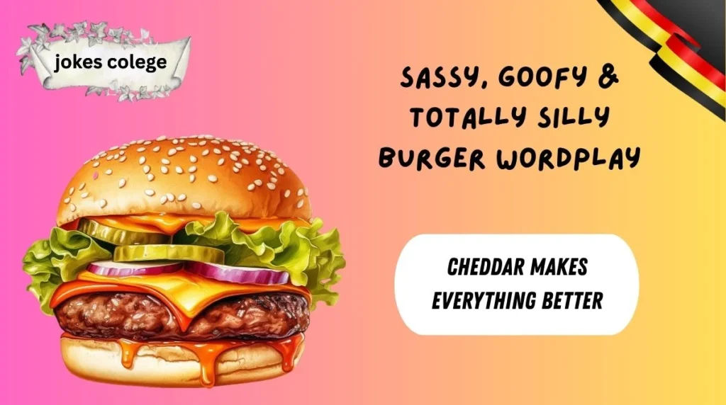 Sassy, Goofy & Totally Silly Burger Wordplay