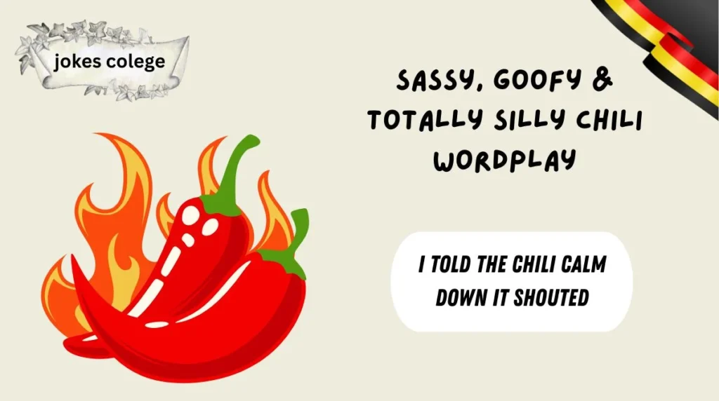 Sassy, Goofy & Totally Silly Chili Wordplay