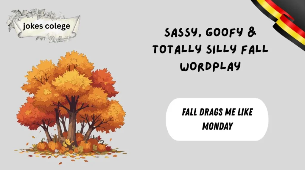 Sassy, Goofy & Totally Silly Fall Wordplay