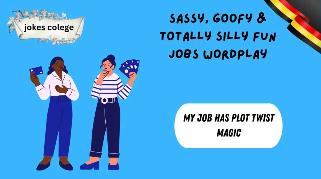 Sassy, Goofy & Totally Silly Fun Jobs Wordplay