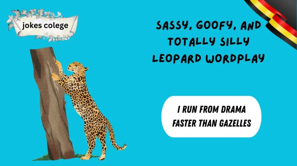 Sassy, Goofy, and Totally Silly Leopard Wordplay