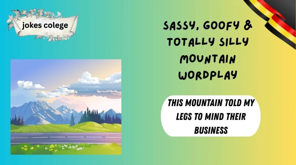 Sassy, Goofy & Totally Silly Mountain Wordplay