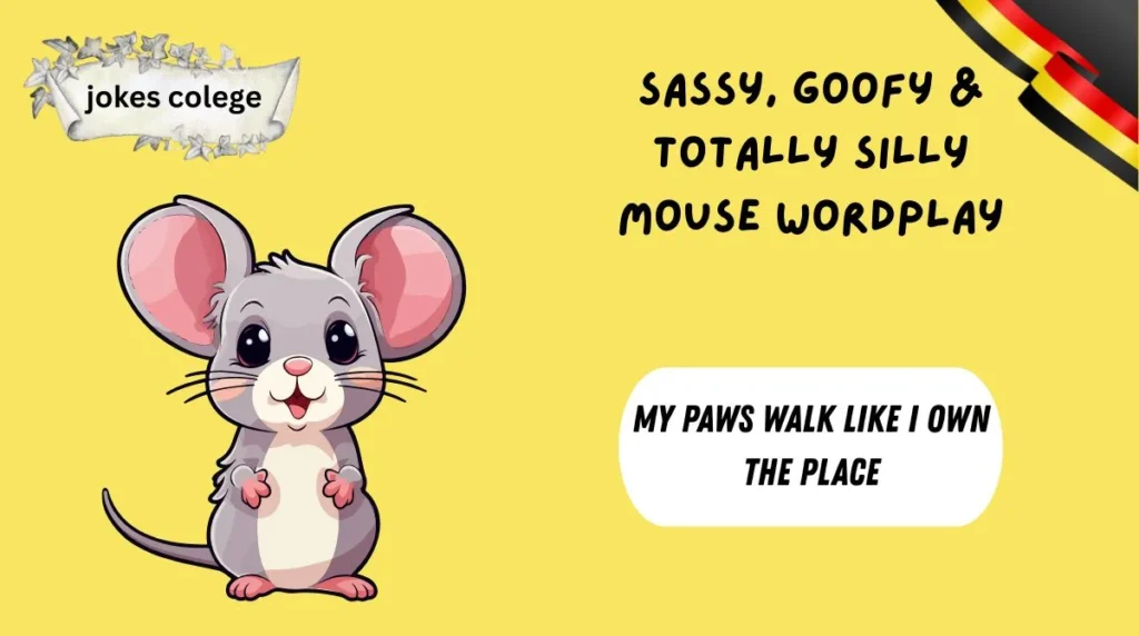 Sassy, Goofy & Totally Silly Mouse Wordplay