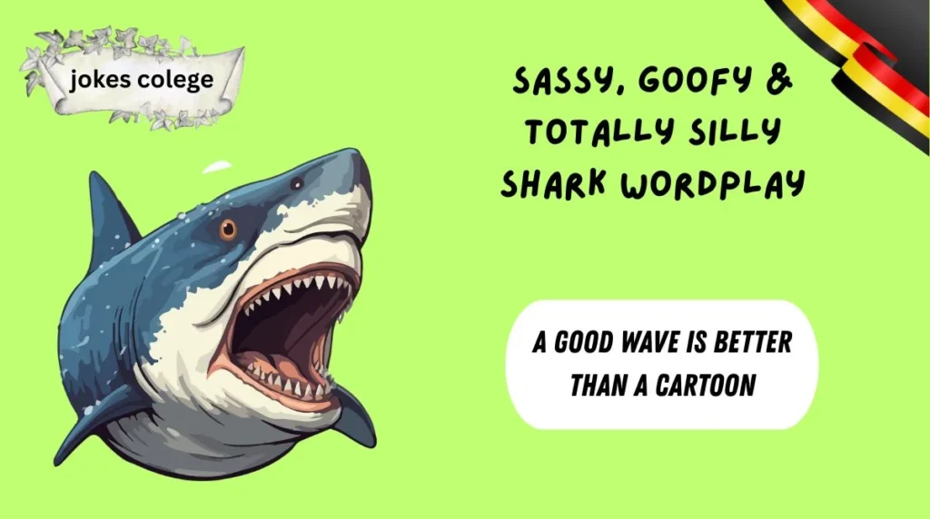 Sassy, Goofy & Totally Silly Shark Wordplay