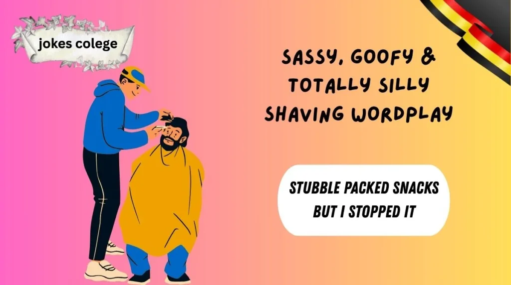 Sassy, Goofy & Totally Silly Shaving Wordplay