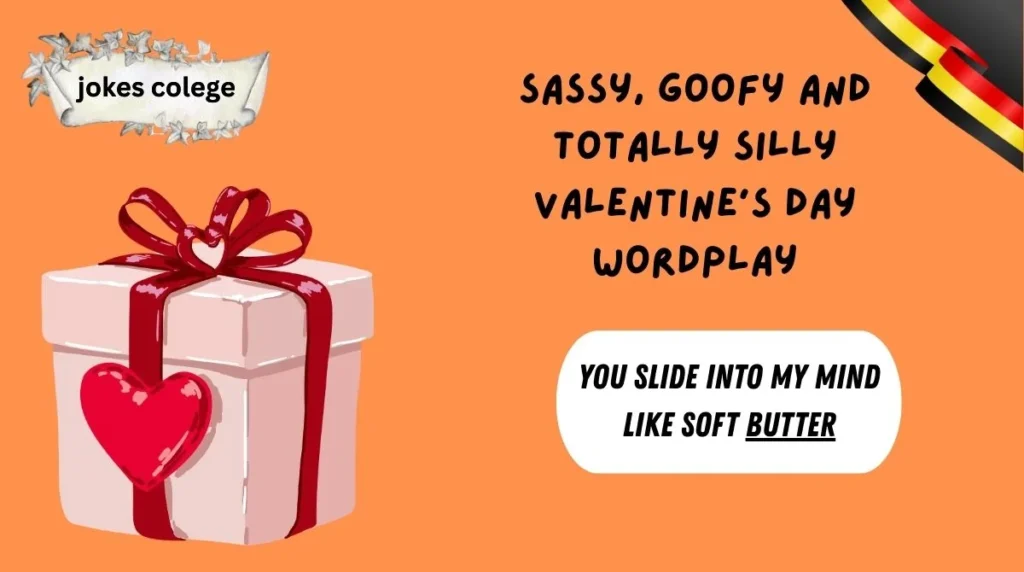 Sassy, Goofy and Totally Silly Valentine’s Day Wordplay