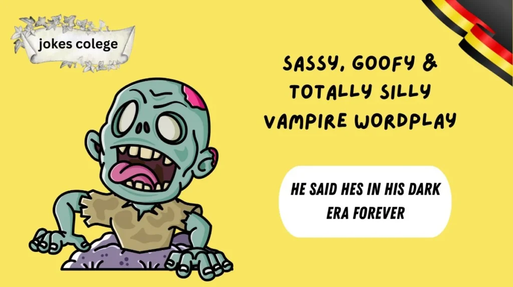 Sassy, Goofy & Totally Silly Vampire Wordplay