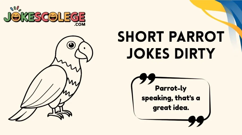 Short Parrot Jokes Dirty
