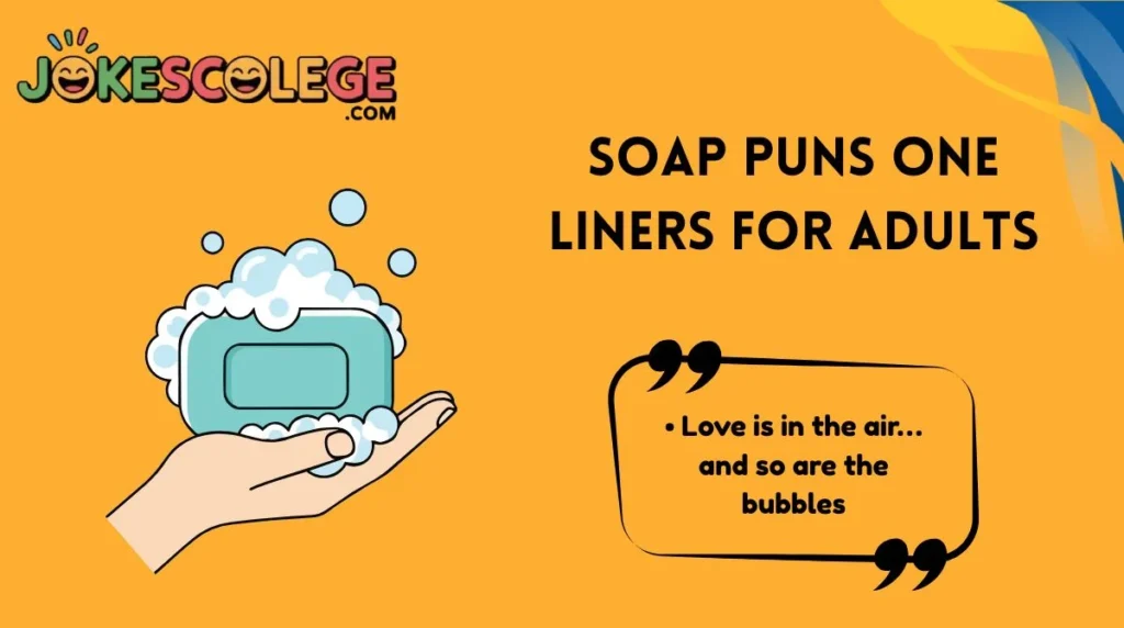 Soap Puns One Liners for Adults
