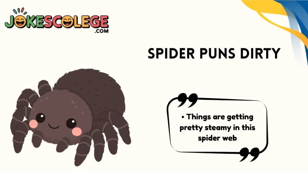 Spider Puns Dirty