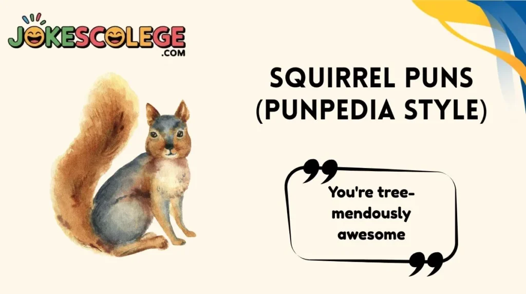 Squirrel Puns (Punpedia Style)