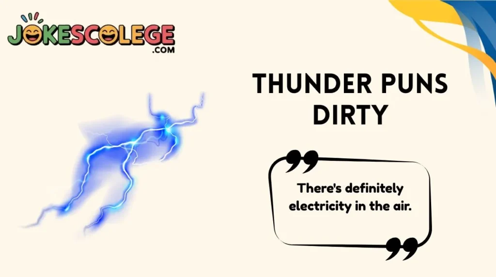 Thunder Puns Dirty