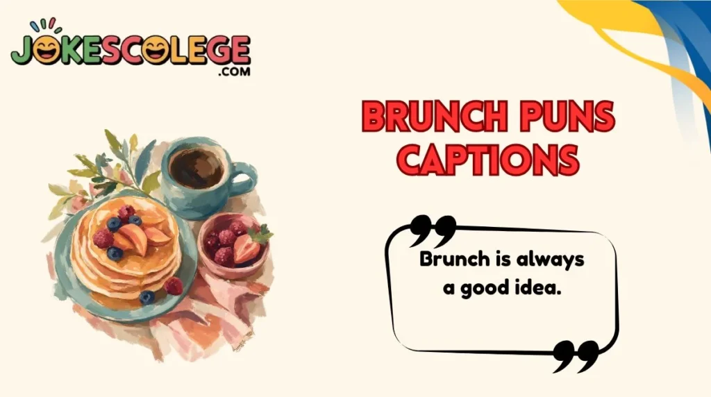 Brunch Puns Captions
