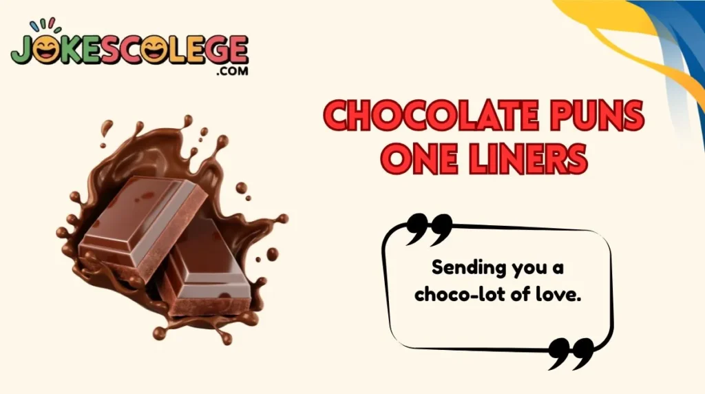 Chocolate Puns One Liners