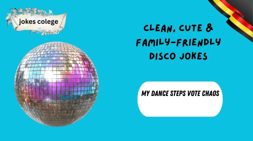 Clean, Cute & Family-Friendly Disco Jokes