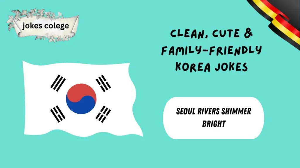 Clean, Cute & Family-Friendly Korea Jokes