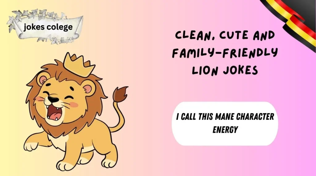 Clean, Cute and Family-Friendly Lion Jokes