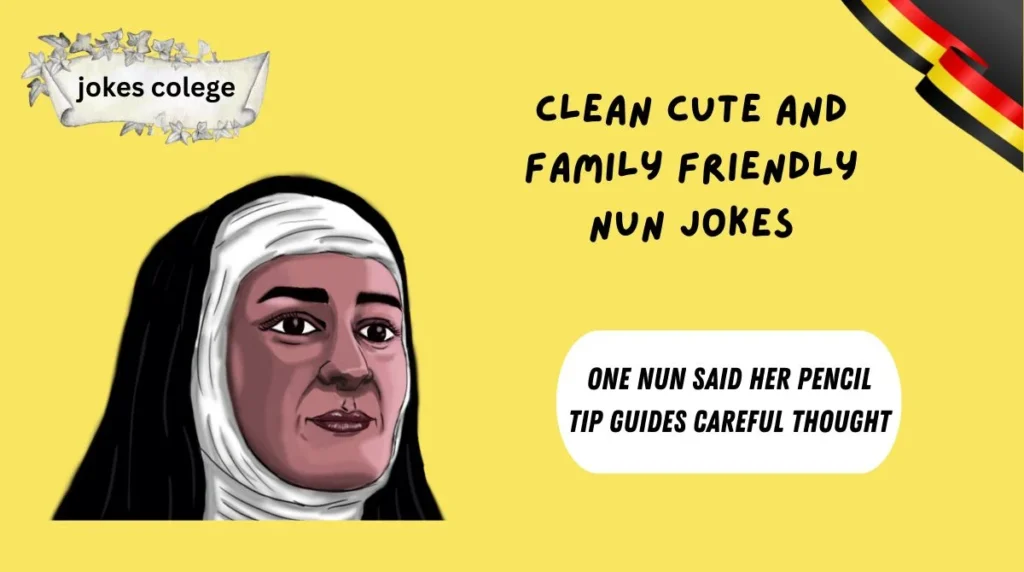 Clean Cute and Family Friendly Nun Jokes