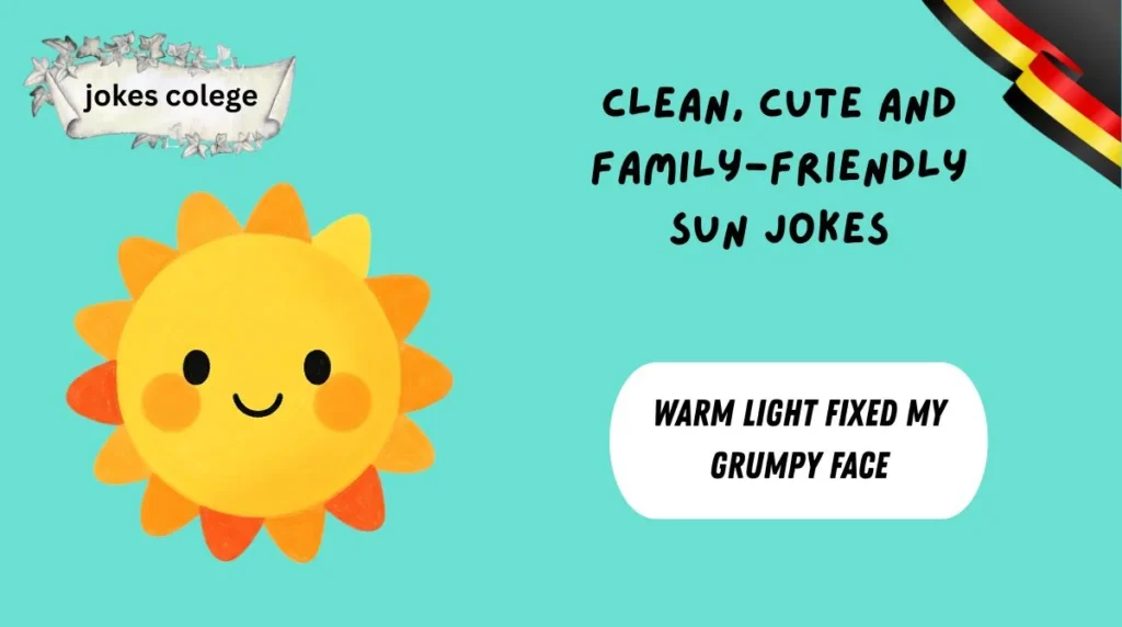 Clean, Cute and Family-Friendly Sun Jokes