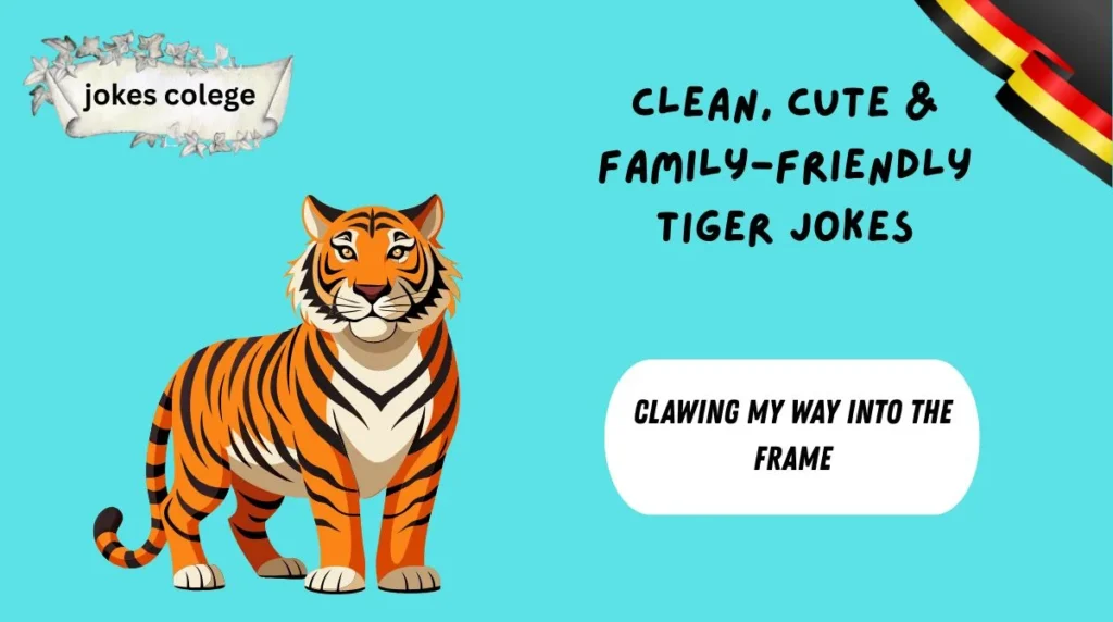 Clean, Cute & Family-Friendly Tiger Jokes