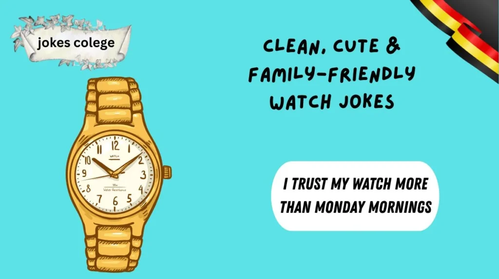 Clean, Cute & Family-Friendly Watch Jokes