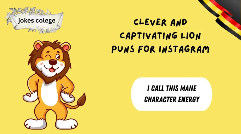 Clever and Captivating Lion Puns for Instagram