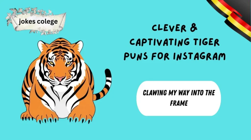Clever & Captivating Tiger Puns for Instagram