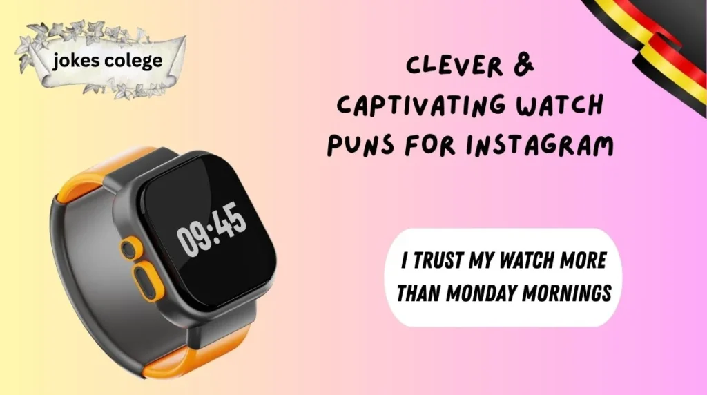 Clever & Captivating Watch Puns for Instagram