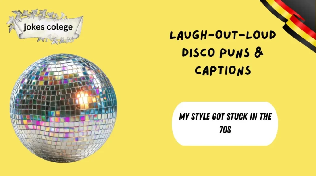 Laugh-Out-Loud Disco Puns & Captions