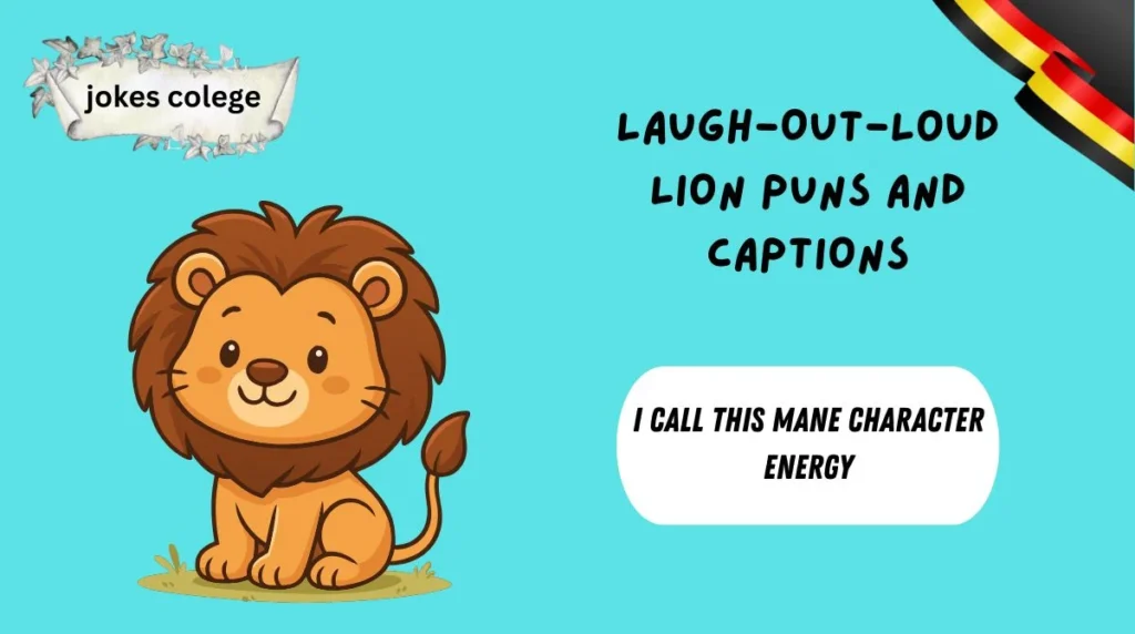 Laugh-Out-Loud Lion Puns and Captions
