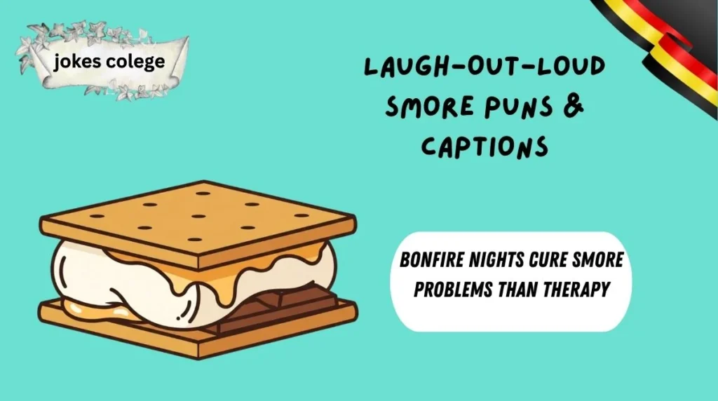 Laugh-Out-Loud Smore Puns & Captions