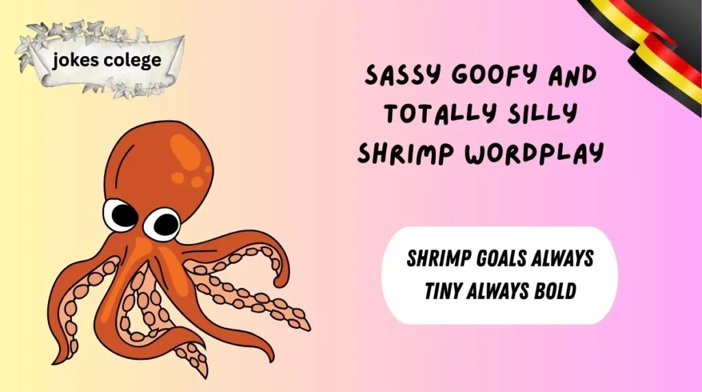 Sassy Goofy and Totally Silly Shrimp Wordplay