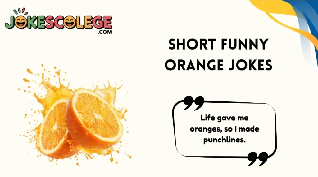 Short Funny Orange Jokes