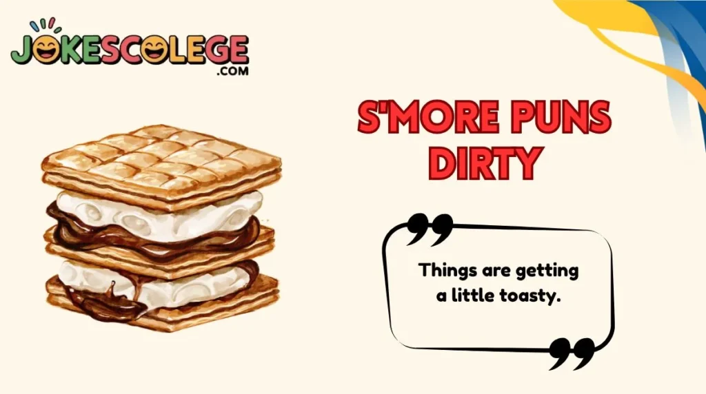 S'more Puns Dirty