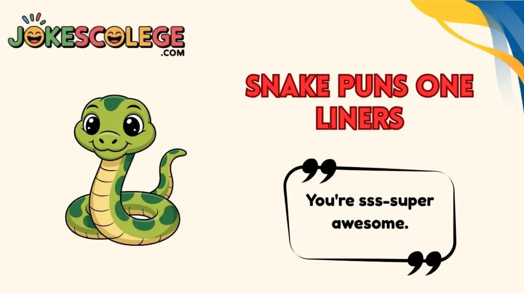 Snake Puns One Liners