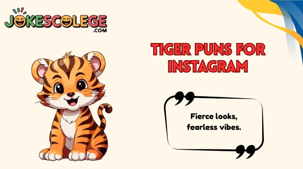 Tiger Puns for Instagram