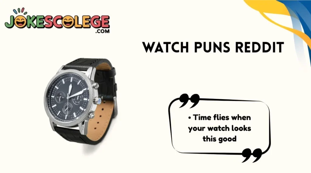 Watch Puns Reddit