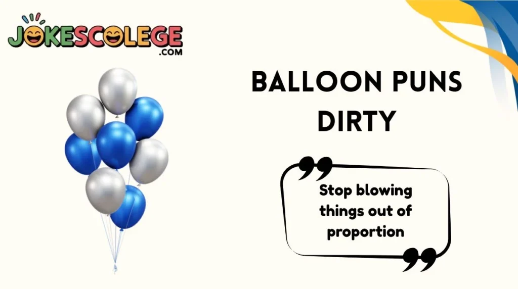 Balloon Puns Dirty