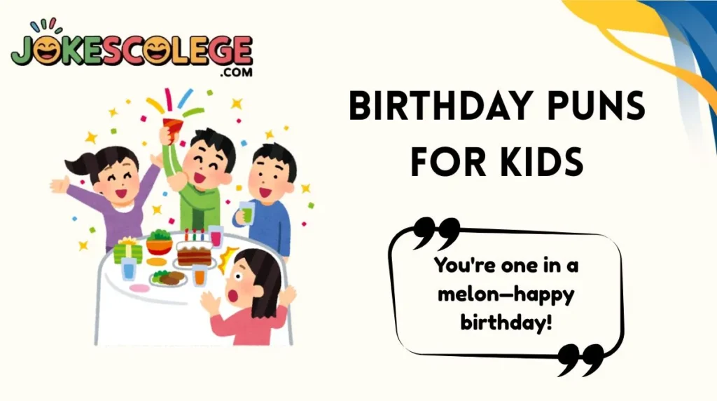 Birthday Puns for Kids