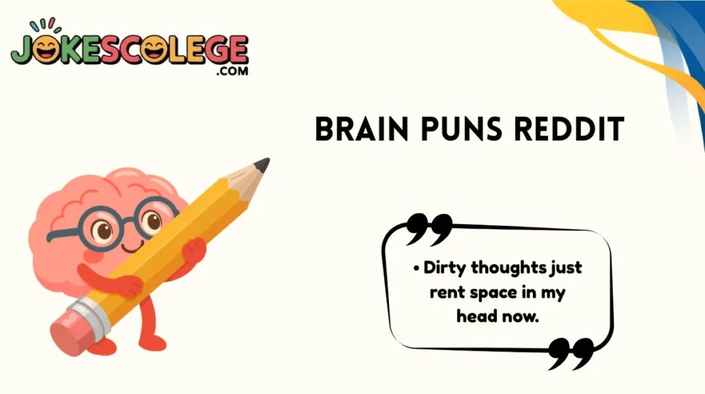 Brain Puns Reddit