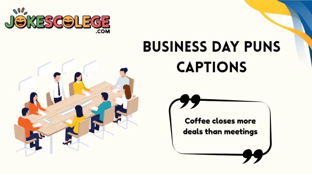 Business Day Puns Captions