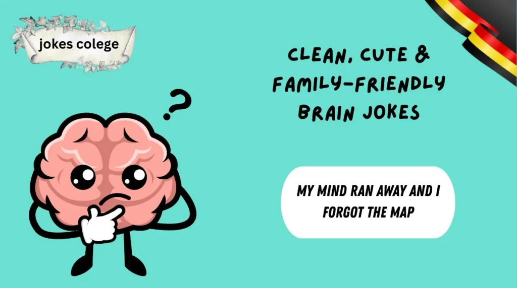 Clean, Cute & Family-Friendly Brain Jokes