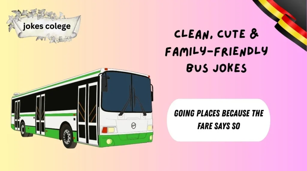 Clean, Cute & Family-Friendly Bus Jokes